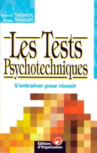 Les tests psychotechniques - Horst H. Siewert