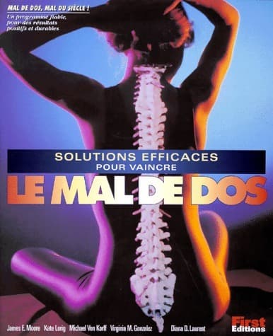 Solutions efficaces pour vaincre le mal de dos - James E. Moore