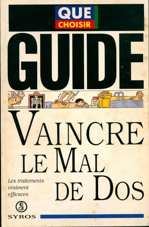Vaincre le mal de dos : Les traitements vraiment efficaces - Collectif
